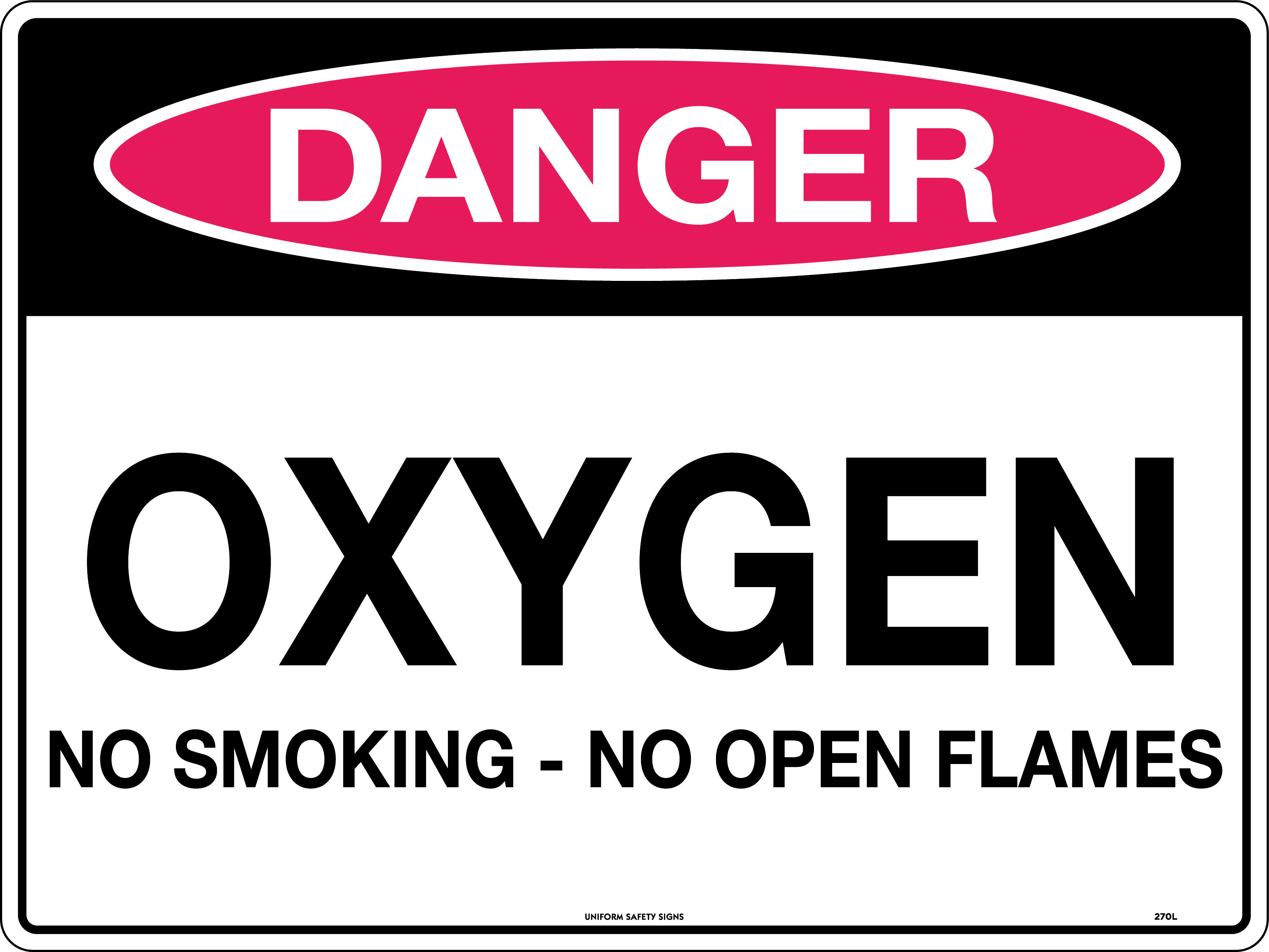 Danger - Oxygen - No Smoking No Open Flames